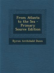 From Atlanta to the Sea - Primary Source Edition,1287563805,9781287563808