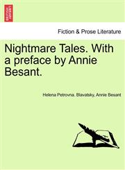 Nightmare Tales. With a preface by Annie Besant.,1241093598,9781241093594