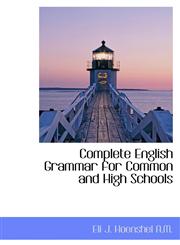 Complete English Grammar for Common and High Schools,1115254359,9781115254359