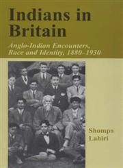 Indians in Britain Anglo-Indian Encounters, Race and Identity 1880-1930,0714649864,9780714649863