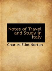 Notes of Travel and Study in Italy,1103917714,9781103917716