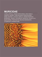 Muricidae Coralliophila, Veined rapa whelk, Dog whelk, Favartia, Murex, Concholepas concholepas, Babelomurex, Latiaxis, Morula, Boreotrophon,1156542006,9781156542002