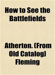 How to See the Battlefields,1152961713,9781152961715
