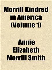 Morrill Kindred in America (Volume 1),1153043939,9781153043939
