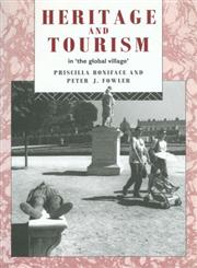 Heritage and Tourism in the Global Village,0415072379,9780415072373