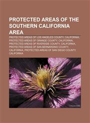 Protected areas of the Southern California area Protected areas of Los Angeles County, California, Protected areas of Orange County,1233288679,9781233288670