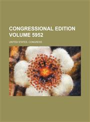 Congressional edition Volume 5952,1236531205,9781236531209