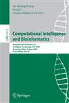 Computational Intelligence and Bioinformatics International Conference on Intelligent Computing, ICIC 2006, Kunming, China, August 16-19, 2006, Proceedings, Part III,3540372776,9783540372776