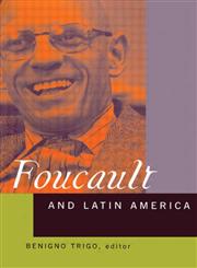 Foucault and Latin America: Appropriations and Deployments of Discursive Analysis,0415928281,9780415928281