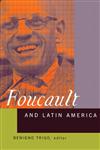 Foucault and Latin America: Appropriations and Deployments of Discursive Analysis,0415928281,9780415928281