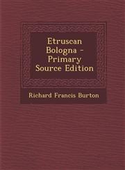Etruscan Bologna - Primary Source Edition,1294557785,9781294557784