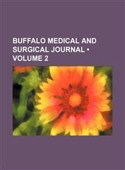 Buffalo Medical and Surgical Journal (Volume 2),1154237435,9781154237436