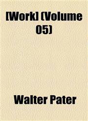 [Work] (Volume 05),1154892018,9781154892017