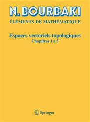 Espaces vectoriels topologiques Chapitres 1à 5 1st Edition,3540344977,9783540344971