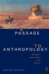 A Passage to Anthropology Between Experience and Theory,0415129230,9780415129237