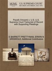 Pacelli (Vincent) v. U.S. U.S. Supreme Court Transcript of Record with Supporting Pleadings,1270592548,9781270592549