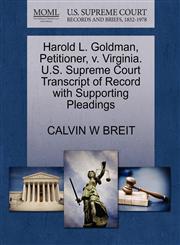 Harold L. Goldman, Petitioner, v. Virginia. U.S. Supreme Court Transcript of Record with Supporting Pleadings,1270503723,9781270503729