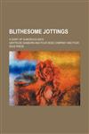 Blithesome jottings; a diary of humorous days,1459056795,9781459056794