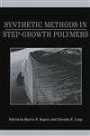 Synthetic Methods in Step-Growth Polymers,047138769X,9780471387695