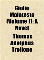 Giulio Malatesta (Volume 1); A Novel,1152476335,9781152476332