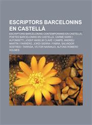 Escriptors barcelonins en castellà Escriptors barcelonins contemporanis en castellà, Poetes barcelonins en castellà, Carme Karr i Alfonsetti,1232717258,9781232717256