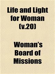 Life and Light for Woman (v.20),1153248700,9781153248709