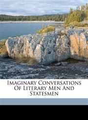 Imaginary conversations of literary men and statesmen,1172164118,9781172164110
