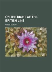 On the Right of the British Line,1153648202,9781153648202