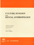 Culture, Ecology and Dental Anthropology 1st Edition,8185264009,9788185264009