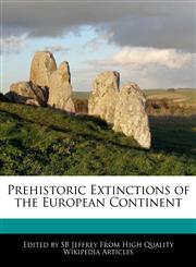 Prehistoric Extinctions of the European Continent,1242299866,9781242299865
