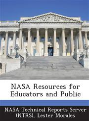NASA Resources for Educators and Public,128905455X,9781289054557