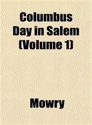Columbus Day in Salem (Volume 1),1153330547,9781153330541