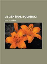 Le General Bourbaki,1236035410,9781236035417