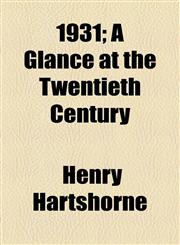 1931; A Glance at the Twentieth Century,1153620774,9781153620772