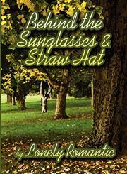 Behind the Sunglasses and Straw Hat,1604412429,9781604412420