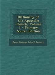 Dictionary of the Apostolic Church, Volume 1 - Primary Source Edition,1287951678,9781287951674