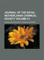 Journal of the Royal Netherlands Chemical Society Volume 41,1234062909,9781234062903