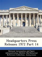 Headquarters Press Releases 1972 Part 14,1249577322,9781249577324