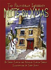 The Politically Incorrect Nite B4 Xmas,0982017235,9780982017234
