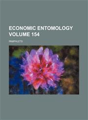 Economic entomology Volume 154 ; Pamphlets,1130907627,9781130907629