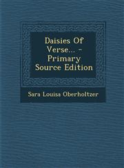 Daisies of Verse... - Primary Source Edition,1293474290,9781293474297