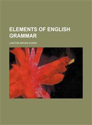 Elements of English grammar,1459044339,9781459044333