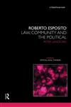 Roberto Esposito Law, Community and the Political,0415673518,9780415673518
