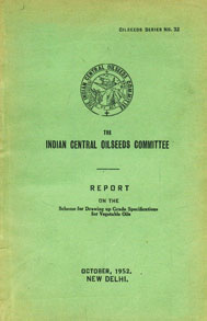 The Indian Central Dilseeds Committee Report on the Scheme for Drawing up Grade Specification for Vegetable Oils