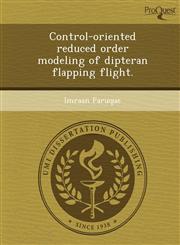 Control-oriented reduced order modeling of dipteran flapping flight.,1249032547,9781249032540