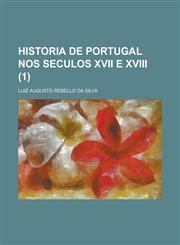Historia de Portugal Nos Seculos XVII E XVIII (1),1153481618,9781153481618