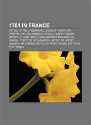 1781 in France Battle of the Chesapeake, Siege of Yorktown, Washington-Rochambeau Revolutionary Route, Battle of Cape Henry,1156335477,9781156335475
