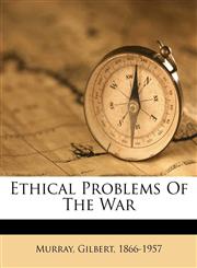 Ethical problems of the war,1172572259,9781172572250