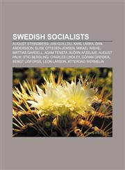 Swedish socialists August Strindberg, Jan Guillou, Karl Lärka, Dan Andersson, Elise Ottesen-Jensen, Mikael Wiehe, Mattias Gardell, Adam Tensta,1156796849,9781156796849