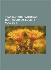 Transactions | American Horticultural Society (Volume 4),1458946622,9781458946621